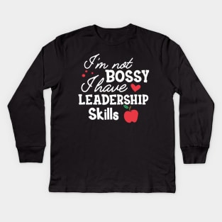 Teacher - I'm not bossy I have leadership skills Kids Long Sleeve T-Shirt